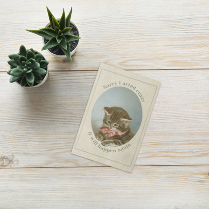 Sorry I Acted Crazy Greeting Card – Vintage Cat Chaos Apology Stationery