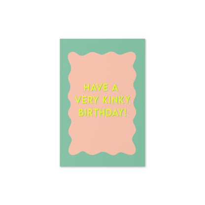 Have a Very Kinky Birthday Greeting Card - Pleasure-positive Cheeky Vintage Card