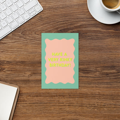 Have a Very Kinky Birthday Greeting Card - Pleasure-positive Cheeky Vintage Card