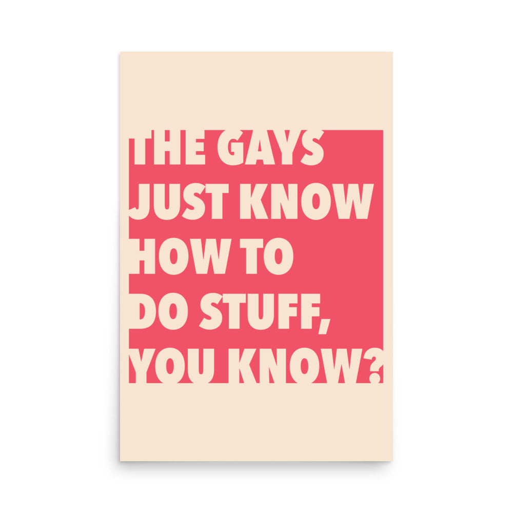 Colorful The Gays Just Know poster printed on thick matte paper for queer pop culture wall art decor