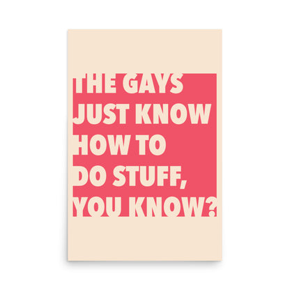 Colorful The Gays Just Know poster printed on thick matte paper for queer pop culture wall art decor