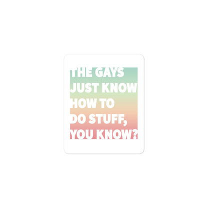 Rainbow LGBTQ+ sticker "The Gays Just Know" for queer decor on laptops or house objects