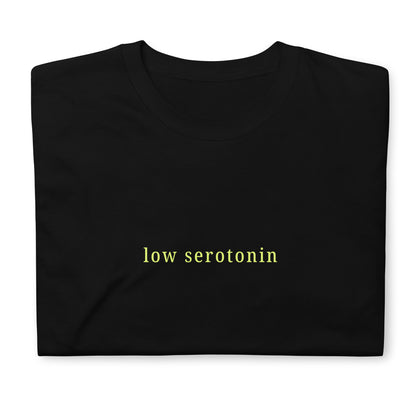 Low Serotonin T-Shirt – Existential Dread Neurodivergent Tee